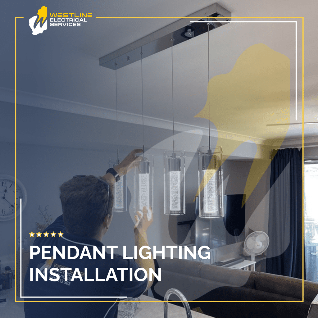 Pendant Lighting Installation Experts Perth, WA 0 Call Out Fees